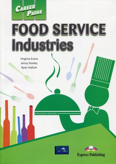 Career Paths. Food Service Industries. Student's Book Evans Virginia, Dooley Jenny, Hallum Ryan