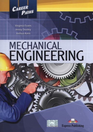 Career Paths. Mechanical Engineering Evans Virginia, Dooley Jenny, Kern Joshua