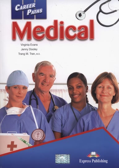 Career Paths. Medical. Student's Book + Digibook Evans Virginia, Dooley Jenny, Tran Trang M.