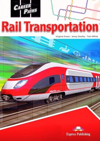 Career Paths. Rail Transportation. Podręcznik + DigiBook Evans Virginia, Dooley Jenny, White Tom