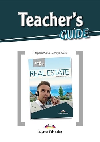Career Paths: Real Estate. Teacher's Guide Dooley Jenny, Stephen Walsh