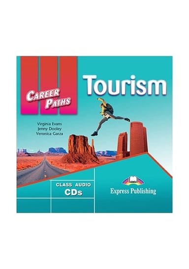 Career Paths: Tourism. Class Audio CD (US) Evans Virginia, Dooley Jenny, Garza Veronica