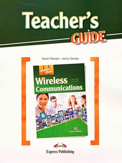 Career Paths: Wireless Communications. Teacher's Guide Dooley Jenny, Randall Sarah