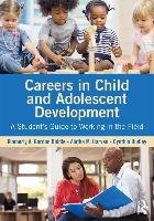 Careers in Child and Adolescent Development Gordon Biddle Kimberly A.