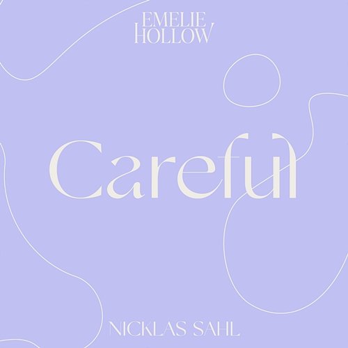 Careful Nicklas Sahl, Emelie Hollow
