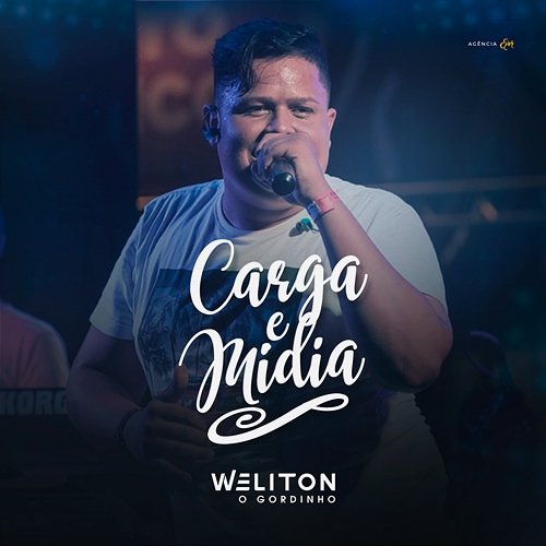 Carga e Mídia Weliton o Gordinho