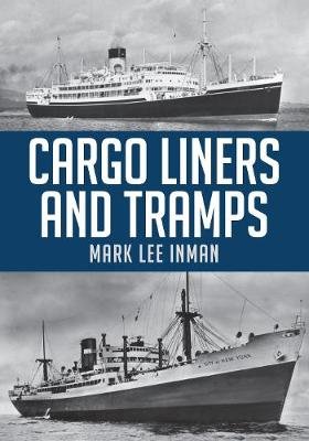 Cargo Liners and Tramps Inman Mark Lee