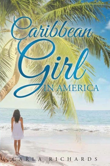 Caribbean Girl in America Richards Carla