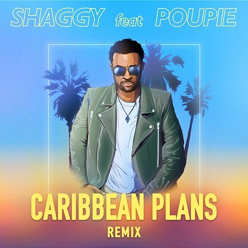 Caribbean Plans Shaggy feat. Poupie