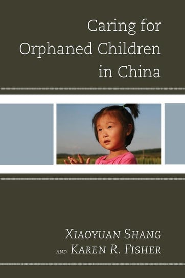 Caring for Orphaned Children in China Xiaoyuan Shang