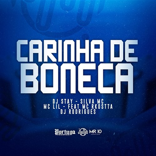 Carinha de Boneca MC RKOSTTA, MC Lil & Silva Mc feat. dj stay, DJ RODRIGUES
