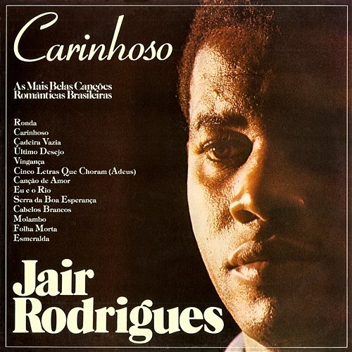 Carinhoso - As Mais Belas Canções Românticas Brasileiras Jair Rodrigues