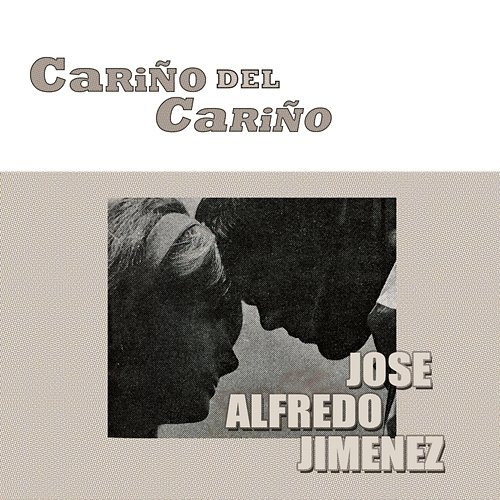 Cariño del Cariño José Alfredo Jiménez