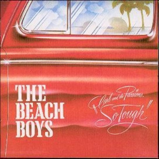 Carl and the Passions: So Tough/Holland The Beach Boys