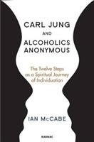 Carl Jung and Alcoholics Anonymous Mccabe Ian