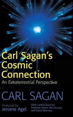 Carl Sagan's Cosmic Connection Sagan Carl