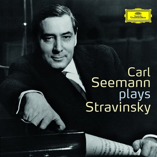 Carl Seemann plays Stravinsky Carl Seemann, Wolfgang Schneiderhan