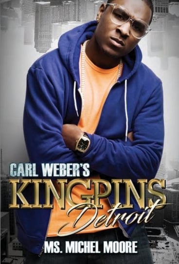 Carl Webers Kingpins. Detroit Ms. Michel Moore