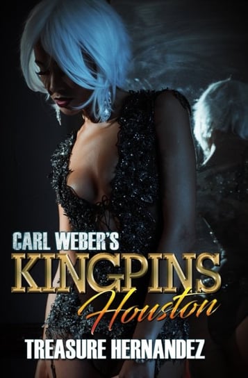 Carl Webers Kingpins. Houston Hernandez Treasure