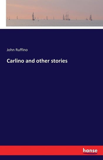 Carlino and other stories Ruffino John