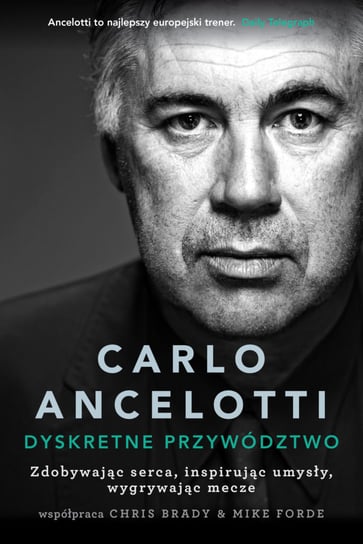 Carlo Ancelotti. Dyskretne przywództwo Ancelotti Carlo