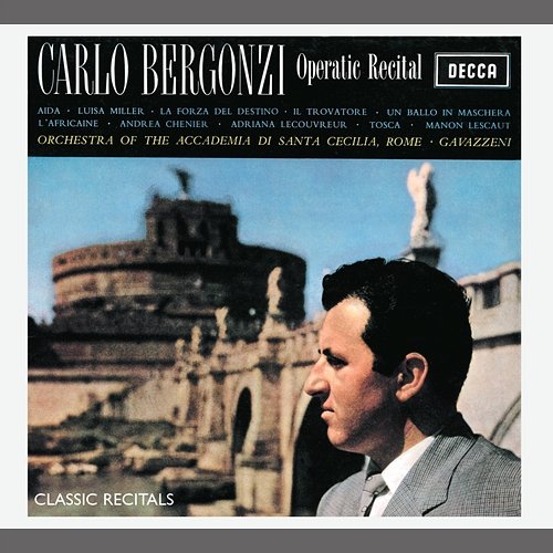 Carlo Bergonzi Recital Carlo Bergonzi, Orchestra dell'Accademia Nazionale di Santa Cecilia, Gianandrea Gavazzeni