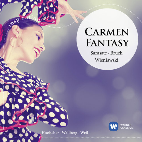 Carmen Fantasy Hoelscher Ulf, Munchner Rundfunkorchester, Wallberg Heinz, Bamberger Symphoniker, Weil Bruno