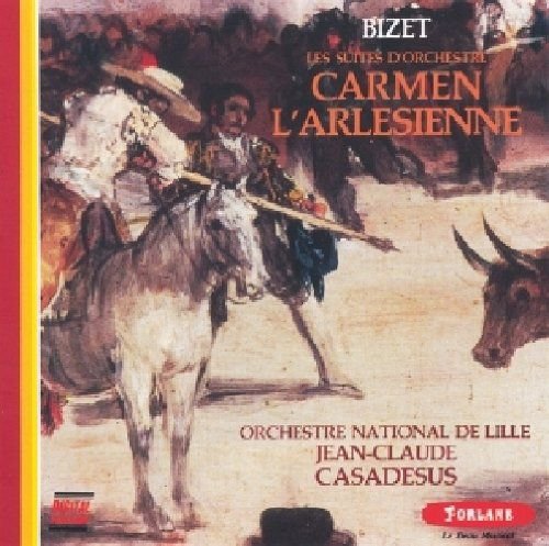 Carmen - L'Arlesienne Bizet Georges