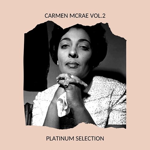 Carmen McRae Vol.2 - Platinum Selection Carmen McRae