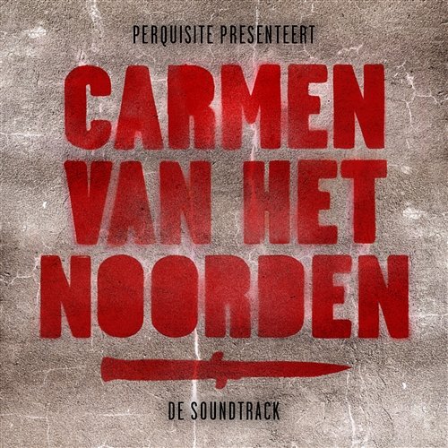 Carmen van het Noorden: De Soundtrack Perquisite