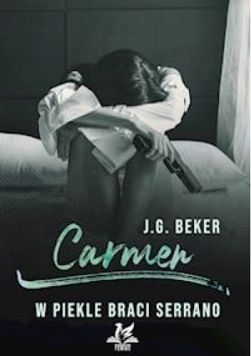 Carmen. W piekle braci Serrano J. G. Beker