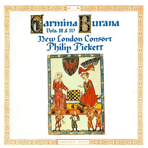 Carmina Burana Vols. 3 & 4 New London Consort, Philip Pickett