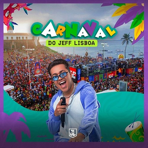 Carnaval do Jeff Lisboa Jeff Lisboa