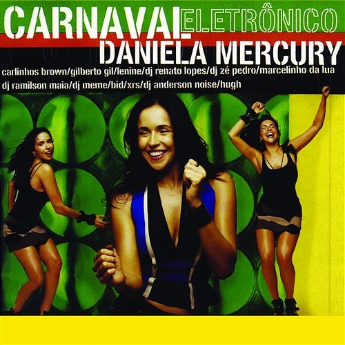 Carnaval Electrônico Daniela Mercury