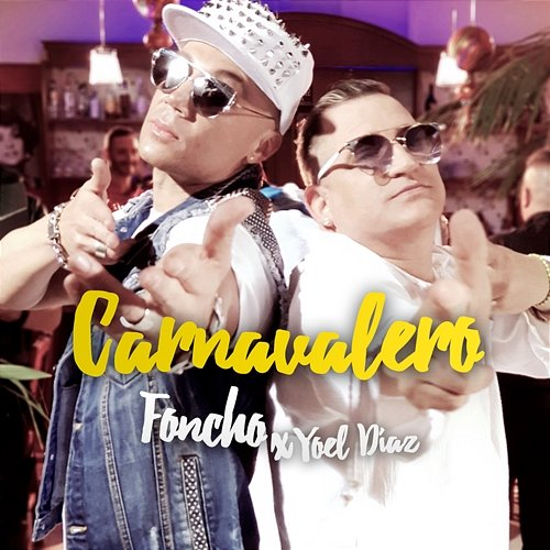 Carnavalero Foncho feat. Yoel Díaz