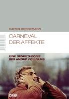 Carneval der Affekte - Eine Genretheorie des amour fou Films Bornemann Katrin