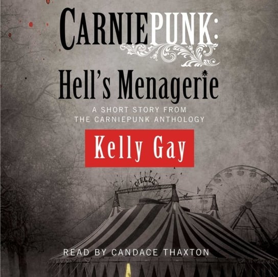 Carniepunk: Hell's Menagerie Gay Kelly