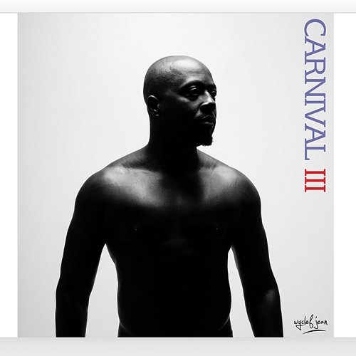 Carnival III: The Fall and Rise of a Refugee Wyclef Jean