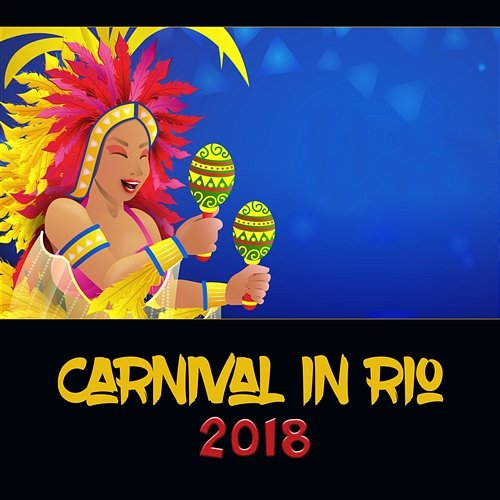 Carnival in Rio 2018 – Best of Latin Music, Feel the Brazilian Fever NY Latino Bar del Mar