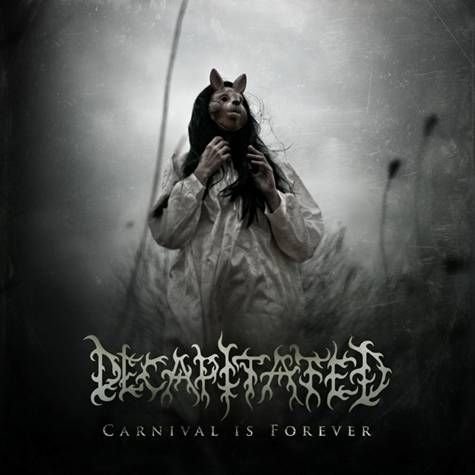 Carnival Is Forever Decapitated