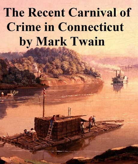 Carnival of Crime in Connecticut Twain Mark