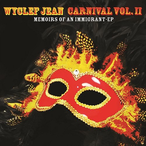 CARNIVAL VOL. II...Memoirs of an Immigrant - EP Wyclef Jean