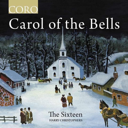 Carol of the Bells The Sixteen