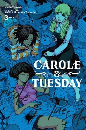 Carole & Tuesday. Volume 3 Opracowanie zbiorowe
