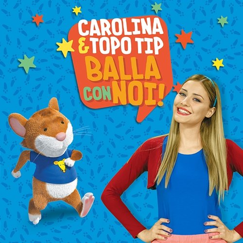 Carolina & Topo Tip: balla con noi! Carolina Benvenga