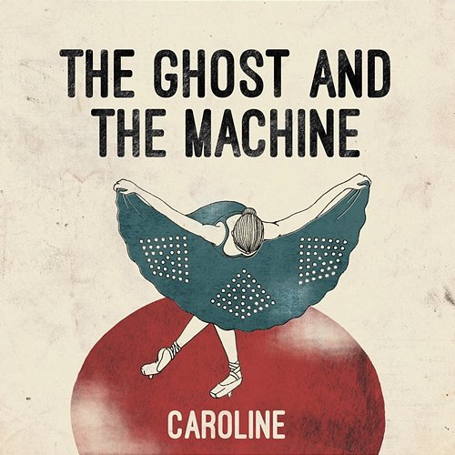 Caroline The Ghost And The Machine