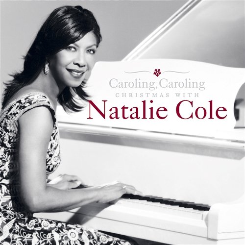 Caroling, Caroling: Christmas with Natalie Cole Natalie Cole