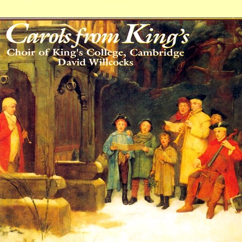 Carols from King's Stephen Varcoe, Choir of King's College, Cambridge, John Wells, Sir David Willcocks