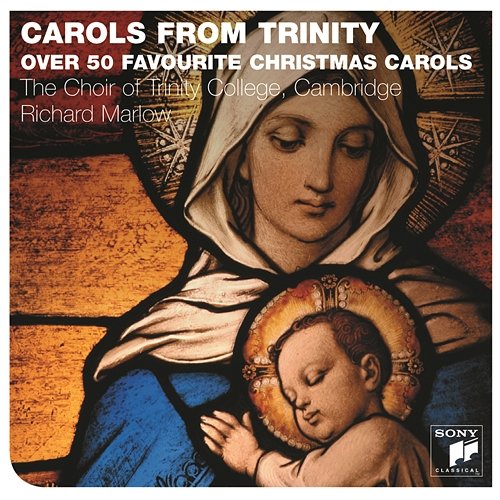 Carols From Trinity The Choir Of Trinity College, Cambridge