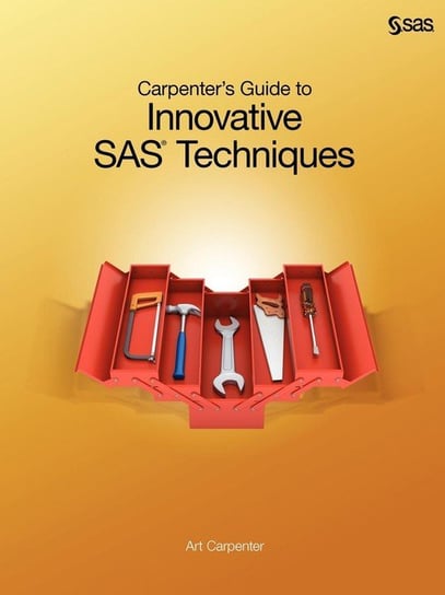 Carpenter's Guide to Innovative SAS Techniques Carpenter Art
